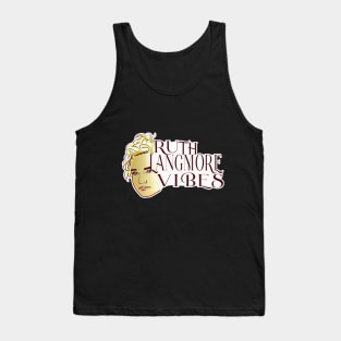 Ruth Langmore Vibes Tank Top